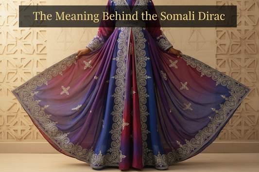 The Somali Dirac, a traditional Somali dress